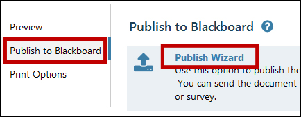 On the Publish to Blackboard option use Publish Wizard button.