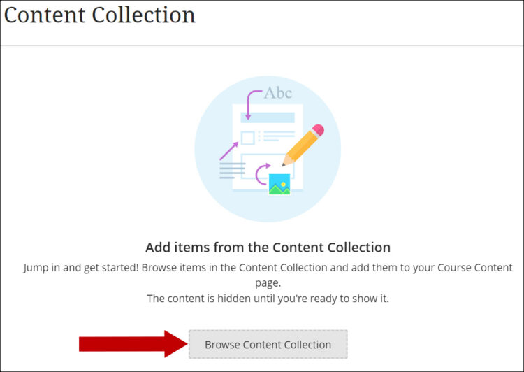 On the Content Collection window click the Browse Content Collection button.