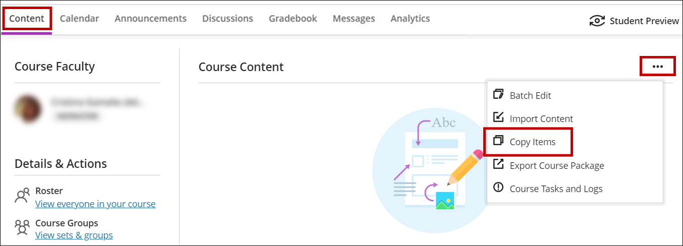Use the ellipses button on the course Content area to access the Copy Items option.