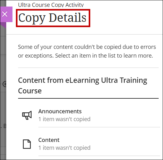 The Copy Details window will display the items that were not copied correctly.