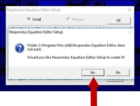 Click Yes for the Equation Editor location accept.