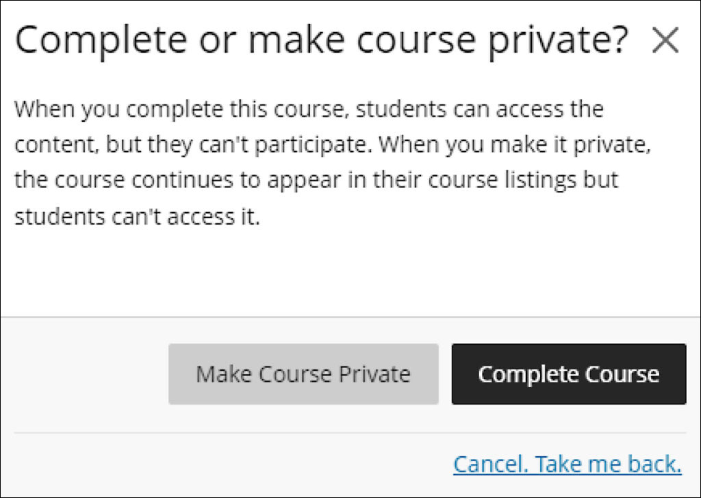 If the course was already open choose Make Course Private or Complete Course options.