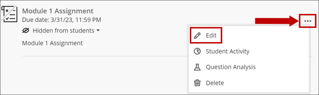 For an existing assignment use the ellipsis button and choose Edit.