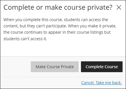 If the course was already open choose Make Course Private or Complete Course options.