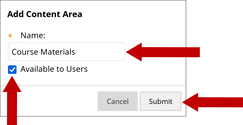 Add content area, provide name, make the item available to users, and submit.