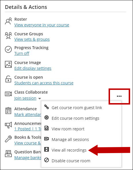 Details and Actions menu with a circle around the options ellipses next to Class Collaborate. Class Collaborate menu is open displaying the options. An arrow is pointing to View all recordings.
