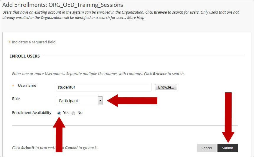 Image of the Add Enrollments page where the username field is now populated, an arrow is pointing next to the drop-down chevron of the user's role, a second arrow is pointing to Enrollment Availability, and a third arrow is pointing to the Submit button.