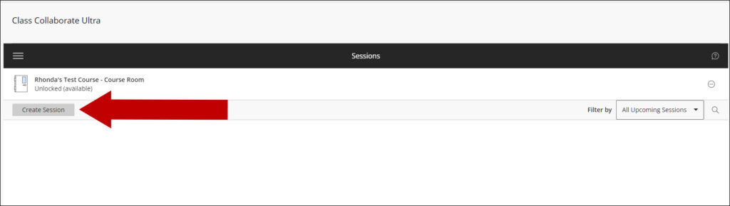 Image of sessions page in Collaborate Ultra with an arrow pointing to Create Session button