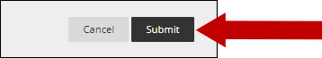 Image of Cancel and Submit buttons. An arrow points to the Submit button.