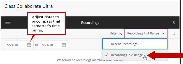 Image of recordings area. Acallout is pointing to the date area informing users to enter a date range to filter start and end dates. An arrow is pointing to the filter by drop-down menu Recordings in a range.