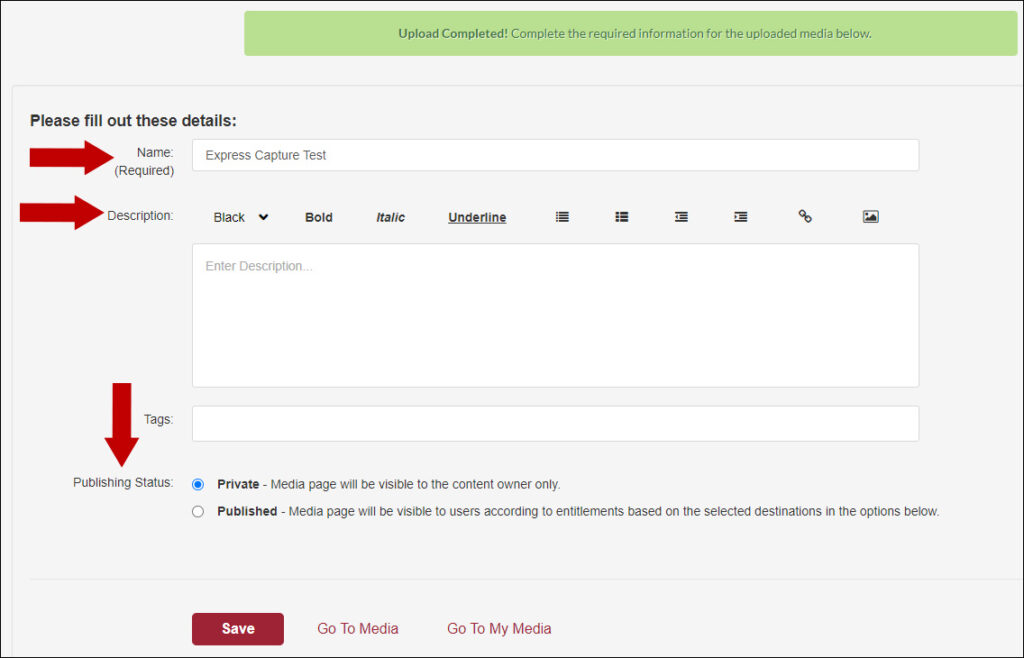 Provide name, description and choose the Publishing Status. Click Save.