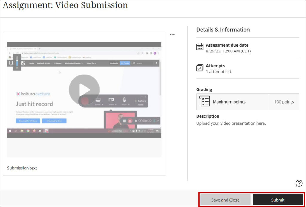 The video is displayed in the content editor. You can add other content to your submission (like text). When you are ready, click Save and Close or Submit.