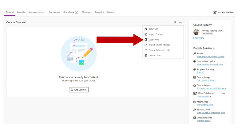 Use the ellipses button on the course Content area to access the Copy Items option.